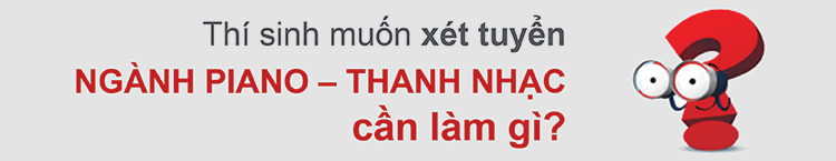 dai hoc van lang ky thi tuyen mon nang khieu nganh piano va thanh nhac 03